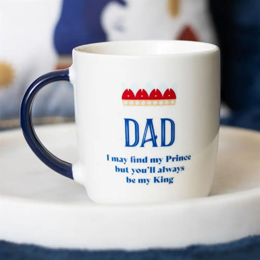 Dad You’ll Be My King Mug